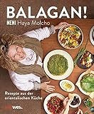  Balagan!: Rezepte aus der orientalischen Küche - by NENI - Über 80 Gerichte wie Shakshuka, Hummus, Falafel, Kebab, Mezze, Tajine und mehr