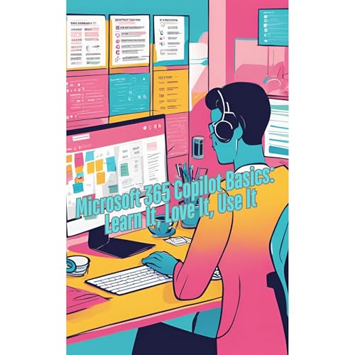 Microsoft 365 Copilot Basics: Learn It, Love It, Use It by Cindy Nair episode artwork