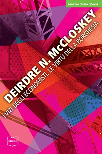 I vizi degli economisti, le virtù della borghes