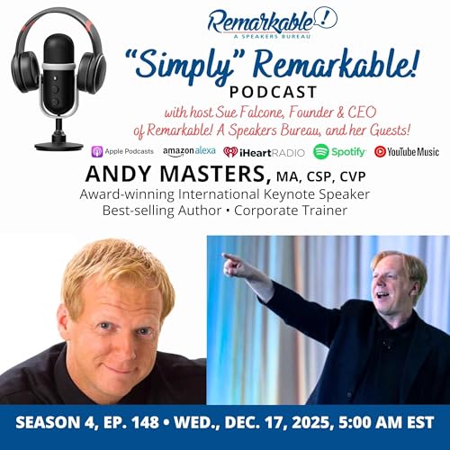 &ldquo;Simply&rdquo; Remarkable! & encore guest, Andy Masters, Leadership & Sales