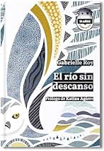 El río sin descanso: Edición 10 aniversario (Sensibles a las Letras nº 25)