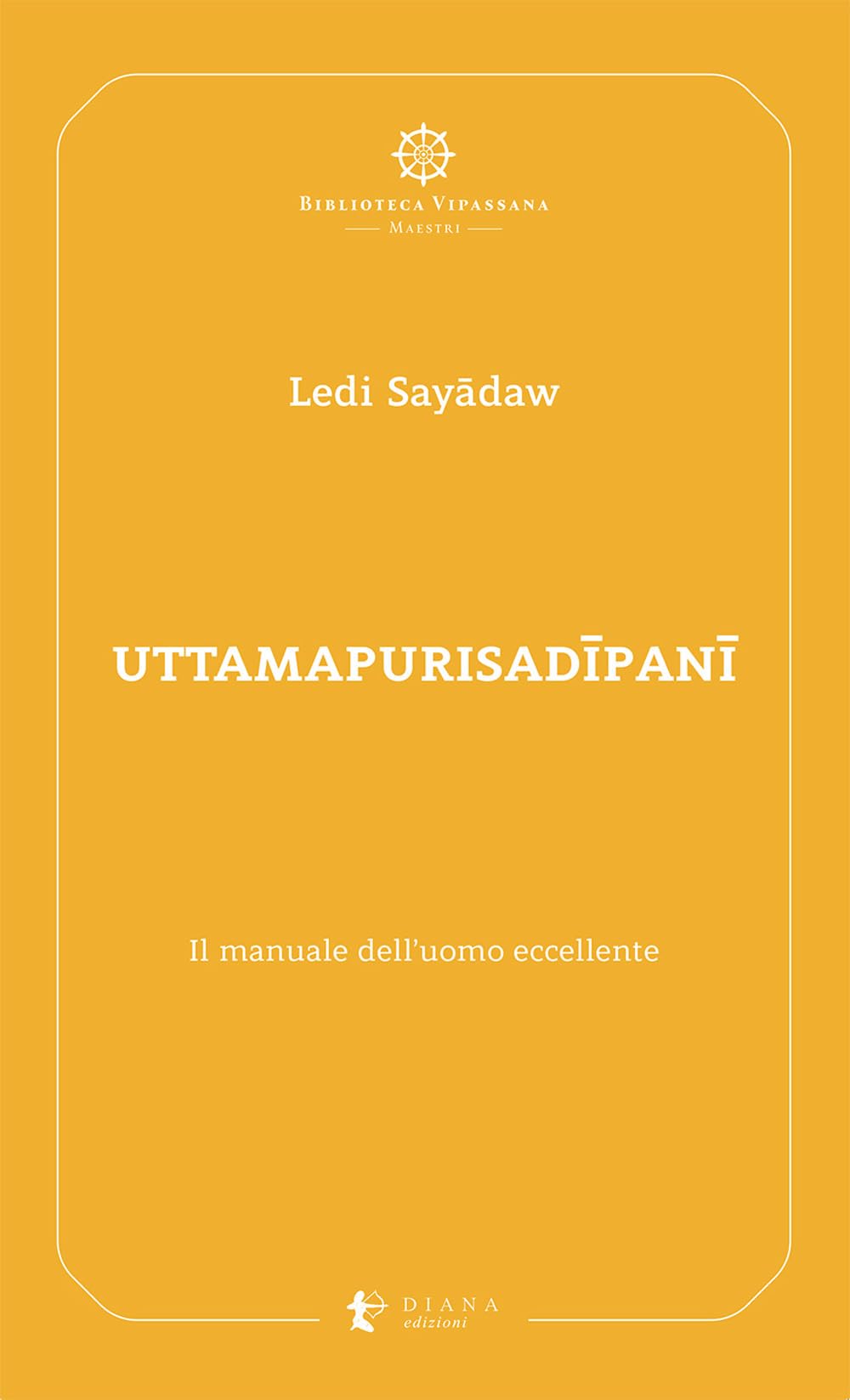 Uttamapurisadipani. Il Manuale Dell'uomo Eccellente - 4