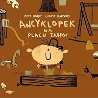 Ancyklopek na placu zabaw 8394524966 Book Cover