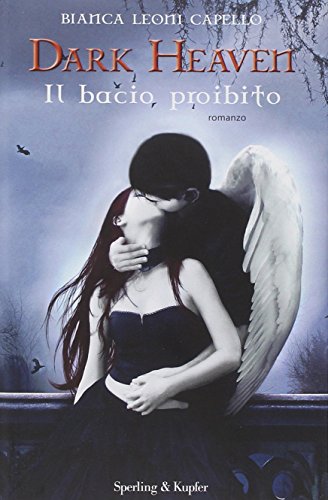 Il bacio proibito. Dark heaven Il bacio proibito. Dark heaven