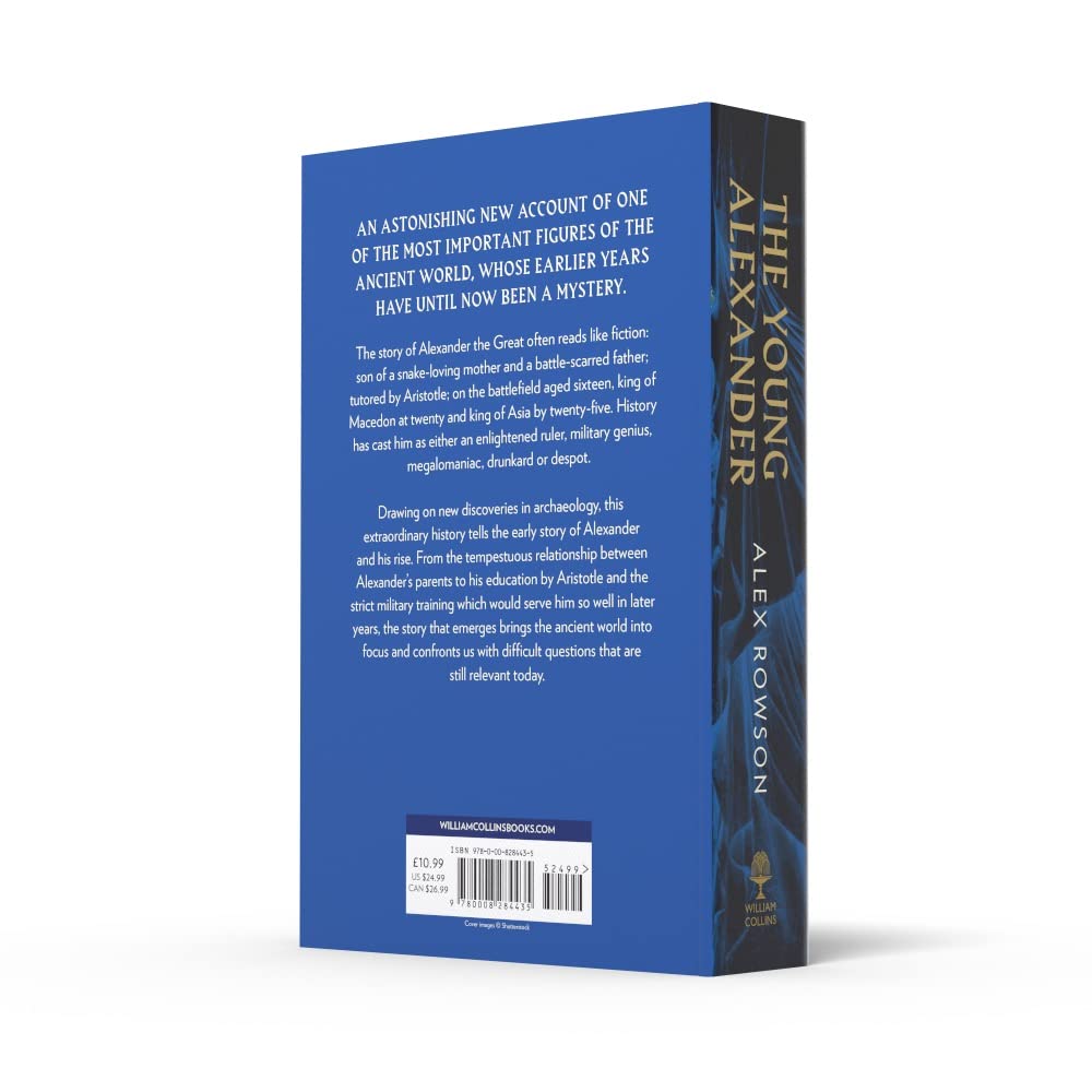The Young Alexander: The Making of Alexander the Great. A Fascinating Biography
