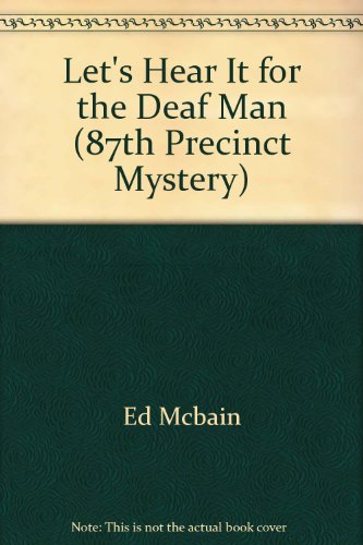Let's hear it for the Deaf Man : an 87th precin... B003EB3WBQ Book Cover
