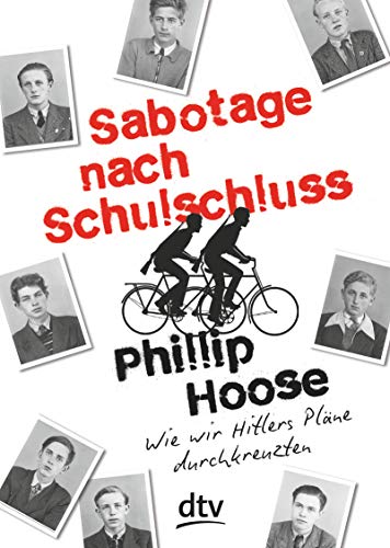 Sabotage nach Schulschluss , Wie wir Hitlers Pläne durchkreuzten: Roman