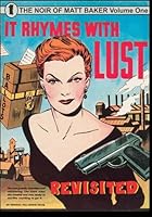 It Rhymes With Lust Revisited (The Noir of Matt Baker) (Volume 1) 0692709525 Book Cover