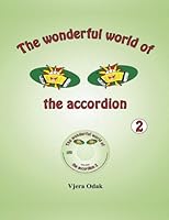 The wonderful world of the accordion 2 1494980347 Book Cover