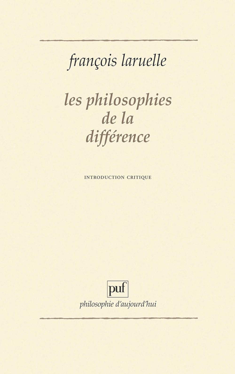 Les philosophies de la différence. Introduction critique
