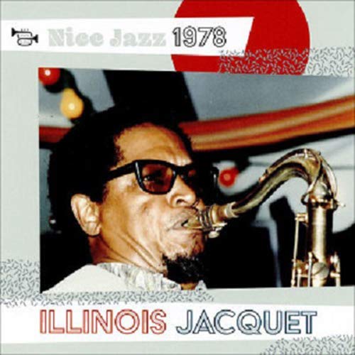 ILLINOIS JACQUET - Nice Jazz 1978 - Disque CD