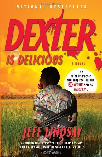 By Jeff Lindsay Dexter Is Delicious: Dexter Morgan (5th Fifth Edition) (5th Fifth Edition) [Paperback]