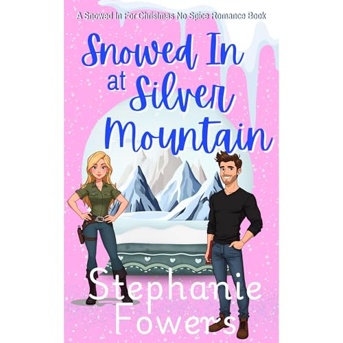 Snowed in at Silver Mountain Audiolibro Por Stephanie Fowers arte de portada