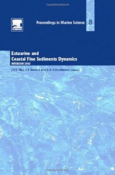 Estuarine and Coastal Fine Sediment Dynamics: INTERCOH 2003 (Volume 8) Estuarine and Coastal Fine Sediment Dynamics: INTERCOH 2003 (Volume 8) book cover