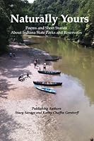 Naturally Yours: Poems About Indiana State Parks and Reservoirs 1493669400 Book Cover