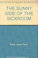 The Sunny-Side of the Sick Room B000JKVV86 Book Cover