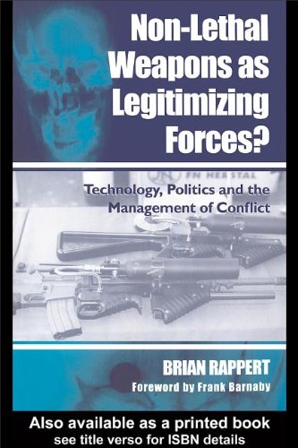Buy Non-Lethal Weapons as Legitimising Forces?: Technology, Politics and the Management of Conflict — BookShops.in
