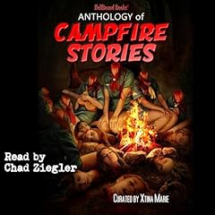 Anthology of Campfire Stories Audiolibro Por John Schlimm, P.S Traum, Kevin Hollaway, Matt Martinek, Dylan T. Bosworth, Martyn Lawrence, Colin Adams-Toomey, Veronica Falk, Spencer W. Church, Lisa Battiston arte de portada