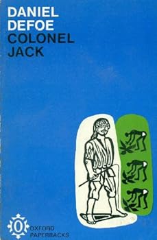 Paperback The History and Remarkable Life of the Truly Honourable Col. Jacque Commonly Call"d Col. Jack Book