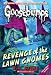 Revenge of the Lawn Gnomes (Classic Goosebumps #19)