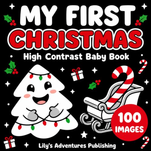 My First Christmas High Contrast Baby Book For Newborns 0-12 Months: Stocking Stuffers for Kids: Cute Black and White Images to Develop Baby's Eyesight | Makes a Great New Baby Gift image 2