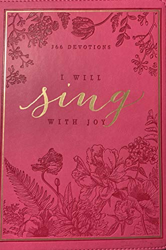 I Will Sing With Joy, 366 Devotions For Women