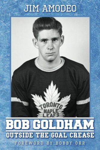 Bob Goldham Outside the Goal Crease Amodeo, Jim 9781981216369 Amazon