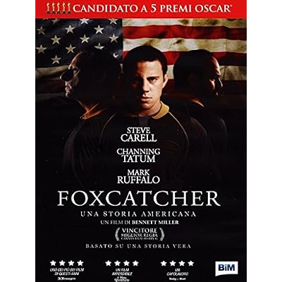 Foxcatcher - Una Storia Americana