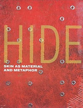 Hide: Skin as Material and Metaphor