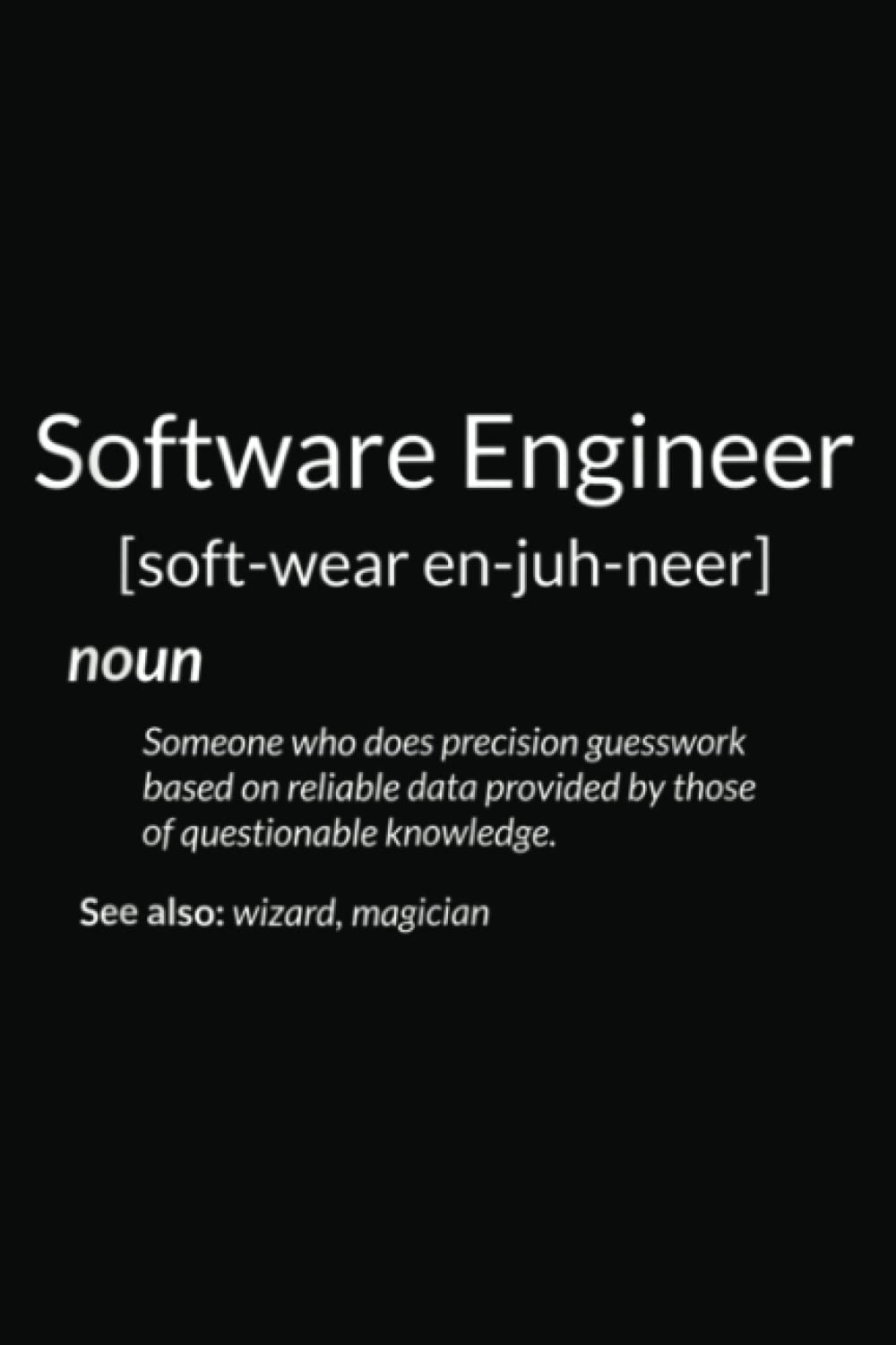Funny Software Engineering Software Engineer Definition: Journal notebook