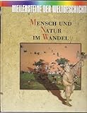  Meilensteine der Weltgeschichte. Mensch und Natur im Wandel