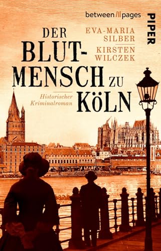 Der Blutmensch zu Köln: Kriminalroman | Historischer True Crime Anwaltskrimi
