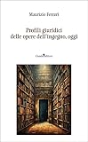  Profili giuridici delle opere dell\'ingegno, oggi. Nuova ediz.