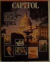 The Capitol: A Pictorial History of the Capitol and of the Congress B000USUHJQ Book Cover