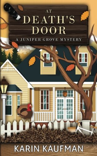 At Death’s Door (Juniper Grove Cozy Mystery) (Volume 3)