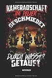  Kameradschaft Im Feuer Geschmiedet - Durch Wasser Getauft - Notizbuch: Feuerwehr Notizbuch mit Punktraster. Tolle Zubehör & Feuerwehr Geschenk Idee für Feuerwehrmänner, Kameraden und jede Feuerwache.