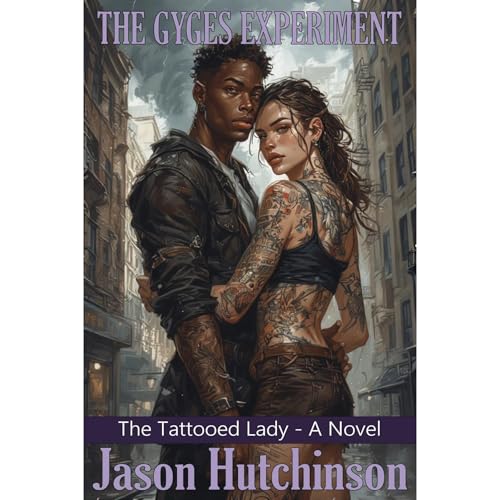 The Gyges Experiment - The Tattooed Lady Audiobook By Jason Hutchinson cover art