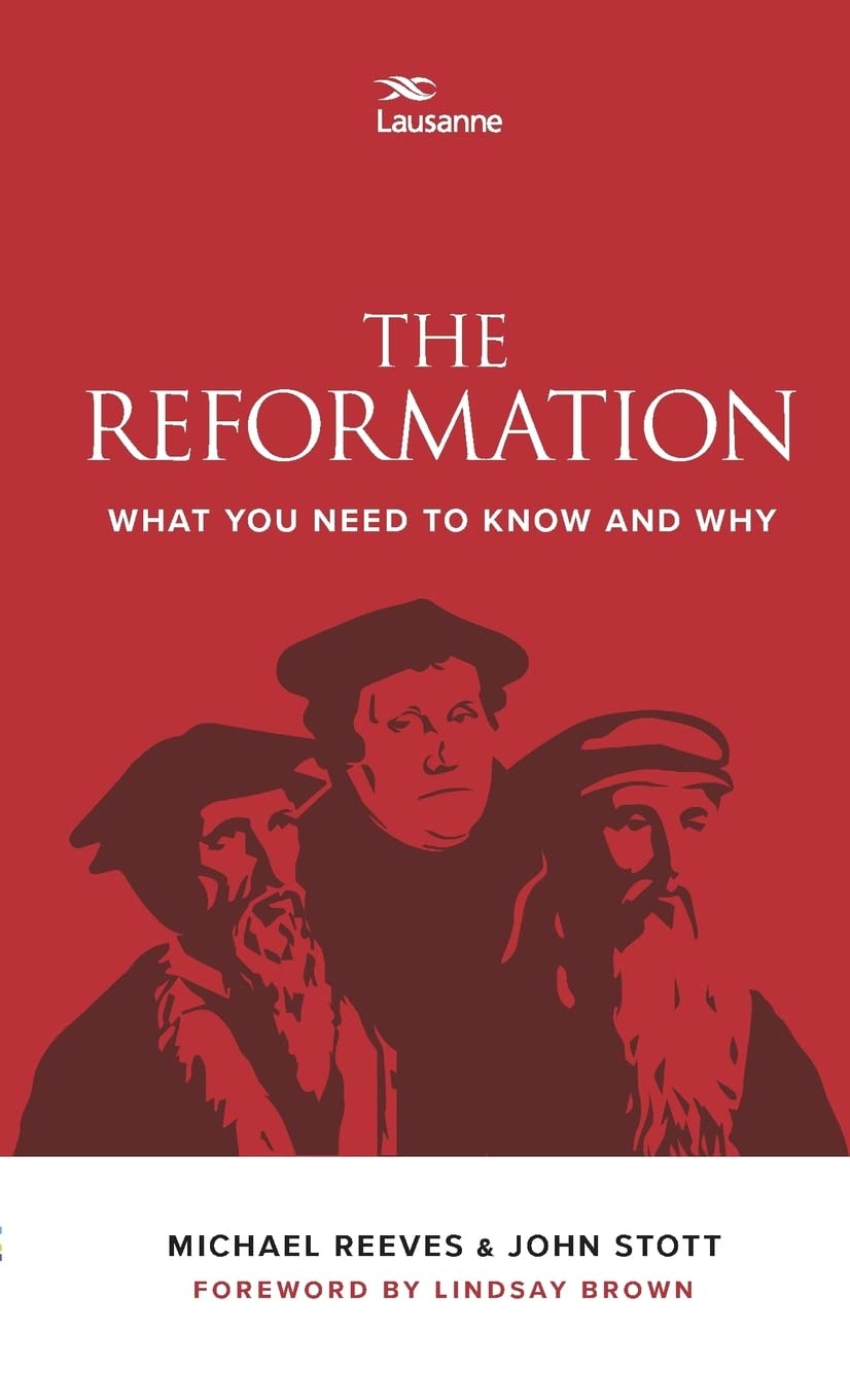 The Reformation: What You Need To Know And Why
