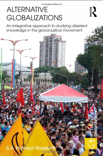 Alternative Globalizations: An Integrative Approach to Studying Dissident Knowledge in the Global Justice Movement (Rethinking Globalizations)