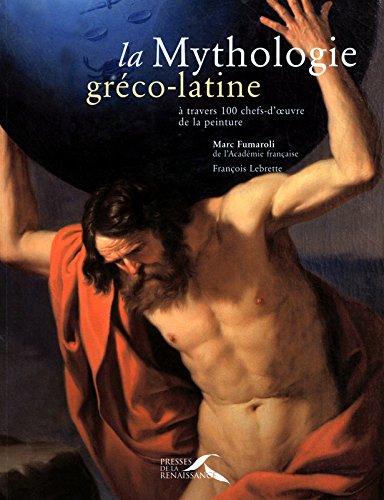 Télécharger La Mythologie gréco-latine à travers 100 chefs-d'oeuvres de la peinture Livre PDF Gratuit