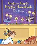 Kayla and Kugel's Happy Hanukkah (Kayla and Kugel's Jewish Holidays, 4)