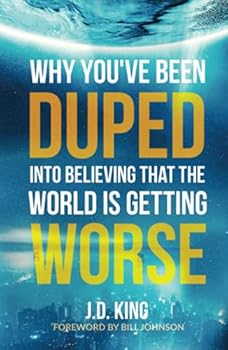 Hardcover Why You've Been Duped Into Believing That The World Is Getting Worse Book