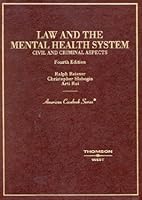 Law and the Mental Health System Civil and Criminal Aspects [American Casebook Series] by Reisner, Ralph, Slobogin, Christopher, Rai, Arti [West,2004] [Hardcover] 4TH EDITION B00DU8CEZ8 Book Cover