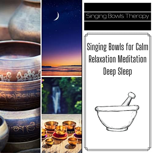 Spiele Singing Bowls for Calm, Relaxation, Meditation, Deep Sleep von