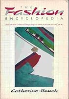 The fashion encyclopedia: An essential guide to everything you need to know about clothes 0312284004 Book Cover