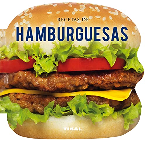 Tikal - Recetas de hamburguesas (Cocina con forma)