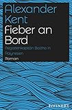 Fieber an Bord: Fregattenkapitän Bolitho in Polynesien (Ein Richard-Bolitho-Roman 9) - Alexander Kent Übersetzer: Wilm W. Elwenspoek 