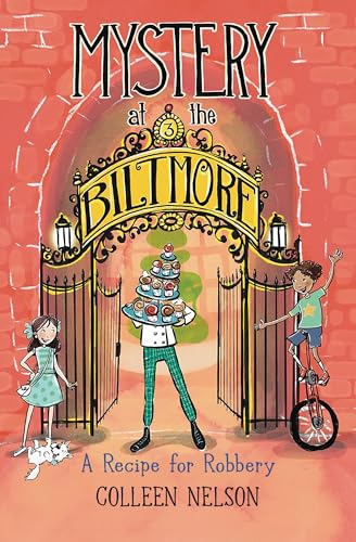 A Recipe for Robbery: Mystery at the Biltmore #3