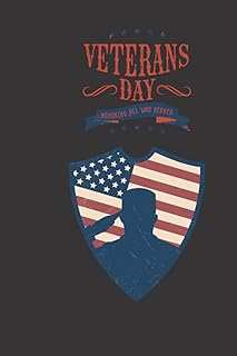 Veterans Day:: Veterans Day Gift For Men | Veterans Day Gifts - Veterans Day Notebook - Veterans Day Journal