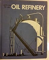 Let's Go To an Oil Refinery B0006AX1FU Book Cover